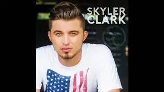 Skyler Clark -  Cruise Control