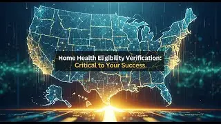 Home Health Eligibility Verification: Why It's Critical to Success