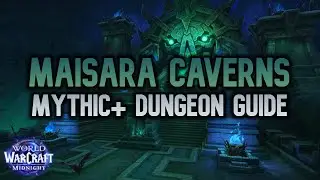 Maisara Caverns - Mythic+ Dungeon Guide | Midnight Season 1