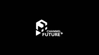 Presenting Future+ Channel