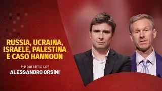 Russia, Ucraina, Israele, Palestina e caso Hannoun ne parlano con Alessandro Orsini