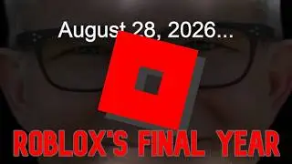 Roblox's Doomsday is Coming. (This Year)