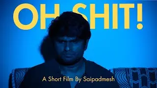 Oh Shit! | A Short Film About Anxiety