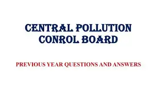 #Pollution Control Board#Previous year questions and answers # CPCB 2018# Part 1