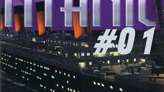 Let's Play Titanic - Wettlauf gegen die Zeit #01[Deutsch] Zu Spät!