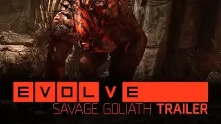 Evolve &ndash;&ndash; Savage Goliath Trailer