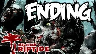 DEAD ISLAND RIPTIDE - STORY ENDING [HD]