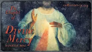 The Chaplet of Divine Mercy