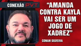 CONAN SILVEIRA ANALYSES KAYLA X AMANDA AND UPCOMING CHALLENGES FOR PANTOJA, MOICANO, POATAN AND C...