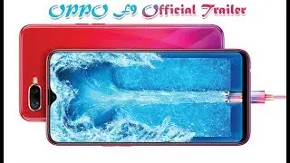 OPPO F9 Official Trailer video, introduction, commercial, teaser, promo, launch
