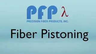 PFP - Fiber Pistoning