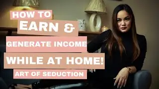 Art of Seduction (Part 1) | Earn Money At Home! | Pisobilities