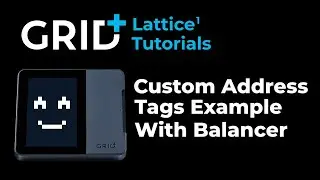 GridPlus Lattice1:  Custom Address Labels, Labeling Workflow, and an Interaction Using Balancer