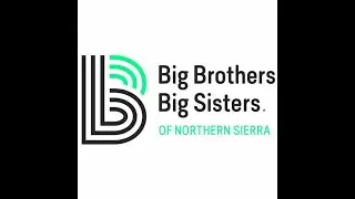 Non Profit Podcast Series: Big Brothers Big Sisters Northern Sierra