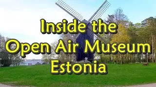 Open Air Museum Estonia - A Day At Vaba&otilde;humuuseum, Tallinn