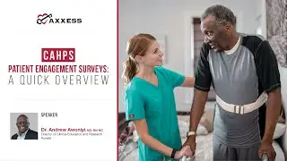 Axxess | CAHPS Patient Engagement Surveys: A Quick Overview