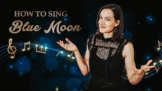How to Sing Blue Moon - Full Singing Lesson