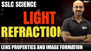 LIVE Class 10 Science | Light &ndash; Refraction | Lens Properties and Image formation | SSLC 2026