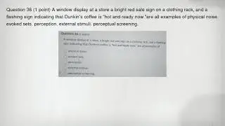 Question 36 (1 point) A window display at a store a bright red sale sign on a clothing rack, and a f