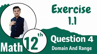 2nd Year Math Exercise 1.1| Question No.4 | Domain & Range with Intervals | Easy Method | Urdu/Hindi