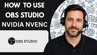 How to Use OBS Studio with NVIDIA NVENC Full Guide 2026