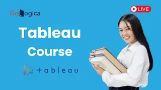 Live | Master Tableau  Course Live Session | Advanced Concepts Explained | GoLogica Training