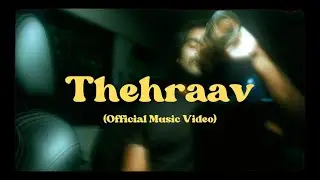 Unkill ji - Thehraav (Official Music Video)