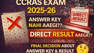 CCRAS Exam 2025 Answer Key Will Not Release?| CCRAS Exam 2025 Direct Result Out Hoga?|Final Decision