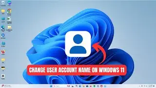 How To Change User Name Of Account In Windows 11 | How to Change Your Account Name on Windows 11