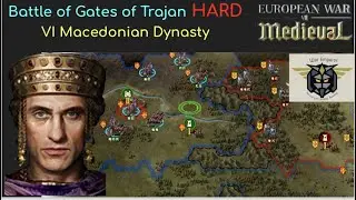 European War 7 (EW7): Battle of the Gates of Trajan HARD, VI Macedonian Dynasty #18