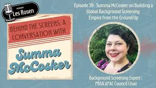 Episode 39: Summa McCosker: Building a Global Background Screening Empire from the Ground Up