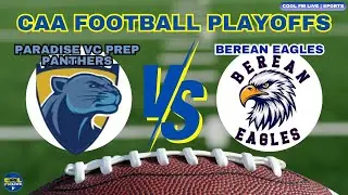 PARADISE VALLEY CHRISTIAN PANTHERS VS BEREAN ACADEMY EAGLES - CAA ROUND 2 PLAYOFFS - 11/14/25