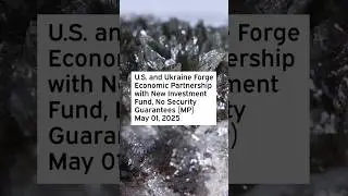 U.S. and Ukraine Forge Economic Partnership with New Investment Fund, No Security Guarantees