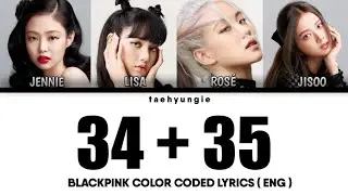 [How Would] BLACKPINK sing '34+35' Remix (Ariana Grande, Doja Cat, MTS ) |Color Coded Lyrics|