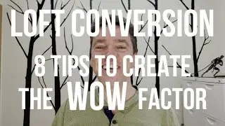 Loft Conversion - 8 TIPS TO CREATE THE WOW FACTOR - Fantastic design ideas to ensure an AMAZING loft