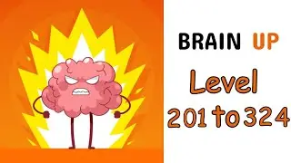 Brain Up Puzzle Game Level 201 to 324 Answers | Brain Up Drama Puzzle