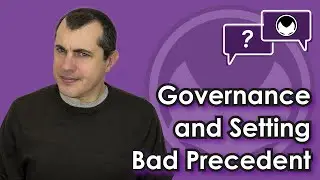 Ethereum Q&A: Governance and Setting Bad Precedent