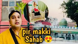 Peer Maki Sahab Lahore | Data Darbar Ke Mohtram Ustad | Rohani Safar Vlog
