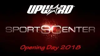 Opening Day Upward 2018