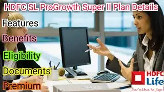 HDFC SL ProGrowth Super II Plan Details in hindi. HDFC SL ProGrowth Super II Features and Benefits.