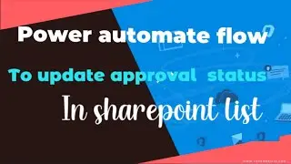 MS Power Automate flow to update email approval status in SharePoint List | In Hindi