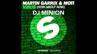 DJ MINION & Martin Garrix - Virus (How About Now) (Edit)