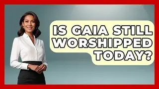 Is Gaia Still Worshipped Today? - Inside the Supernatural