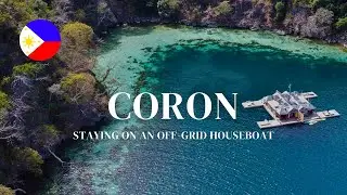 Staying OVERNIGHT on an Off-Grid Houseboat in Coron | Philippines 2024