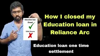 Education loan one time settlement | reliance arc education loan | education loan ots | loan ots