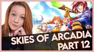 Skies of Arcadia - Part 12 | Dangral Island, The Vortex, Crescent Isle, Great Silver Shrine