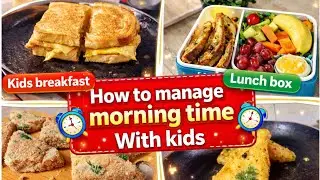 Stress free morning routine with kids | healthy breakfast and easy lunchbox idea 