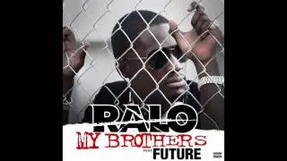 Ralo x Future x My Brothers (Prod. SouthSide)