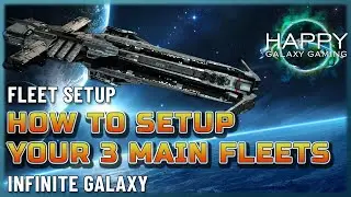 Infinite Galaxy - Best Way to SetUp you 3 Main Fleets