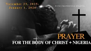 INTERCESSION FOR THE BODY OF CHRIST + NIGERIA 🔥